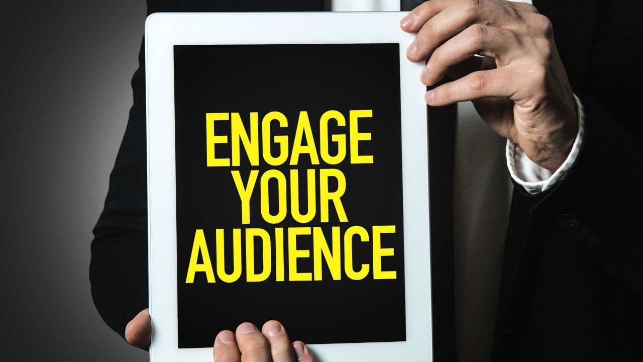 Engage Your Audience