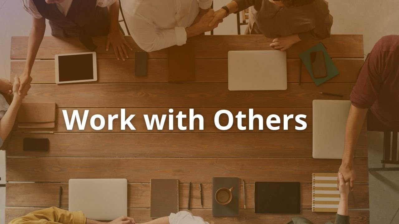 Work with Others